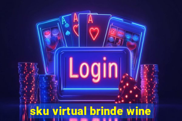 sku virtual brinde wine